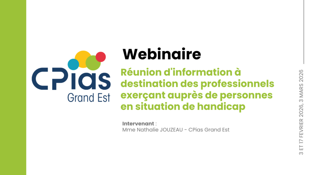 Réunion d’information à destination des professionnels exerçant auprès de personnes en situation de handicap Réunion d’information à destination des professionnels exerçant auprès de personnes en situation de handicap